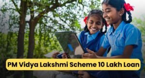 PM Vidya Lakshmi Scheme