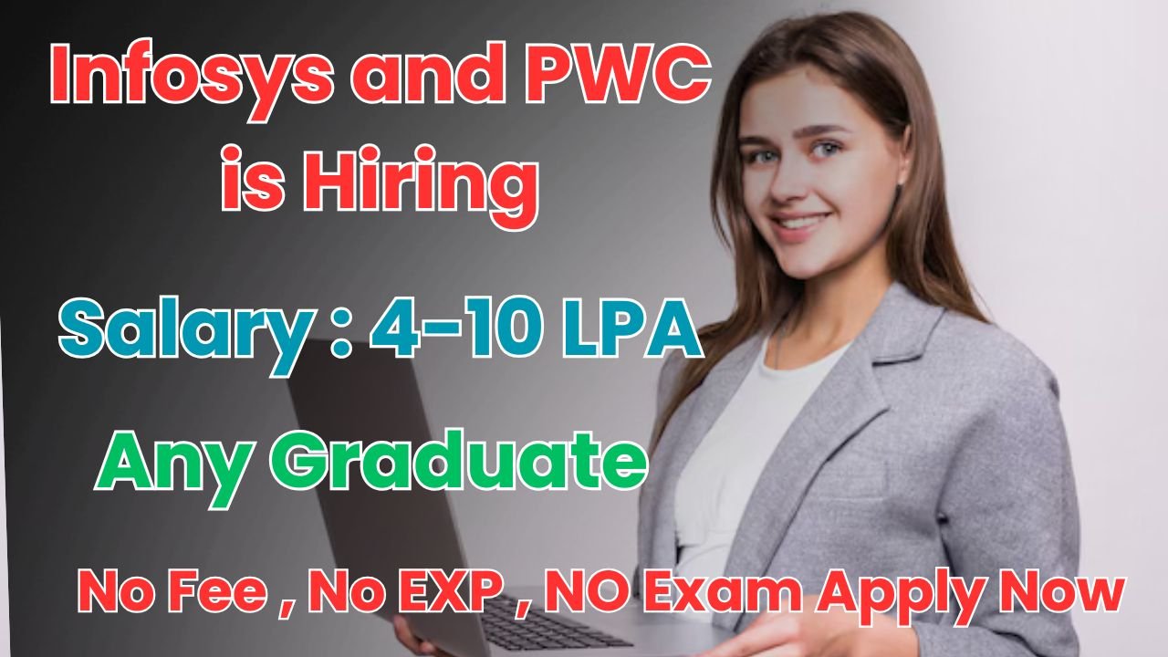 Infosys and PWC is Hiring