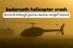 Kedarnath Helicopter Crash 2025